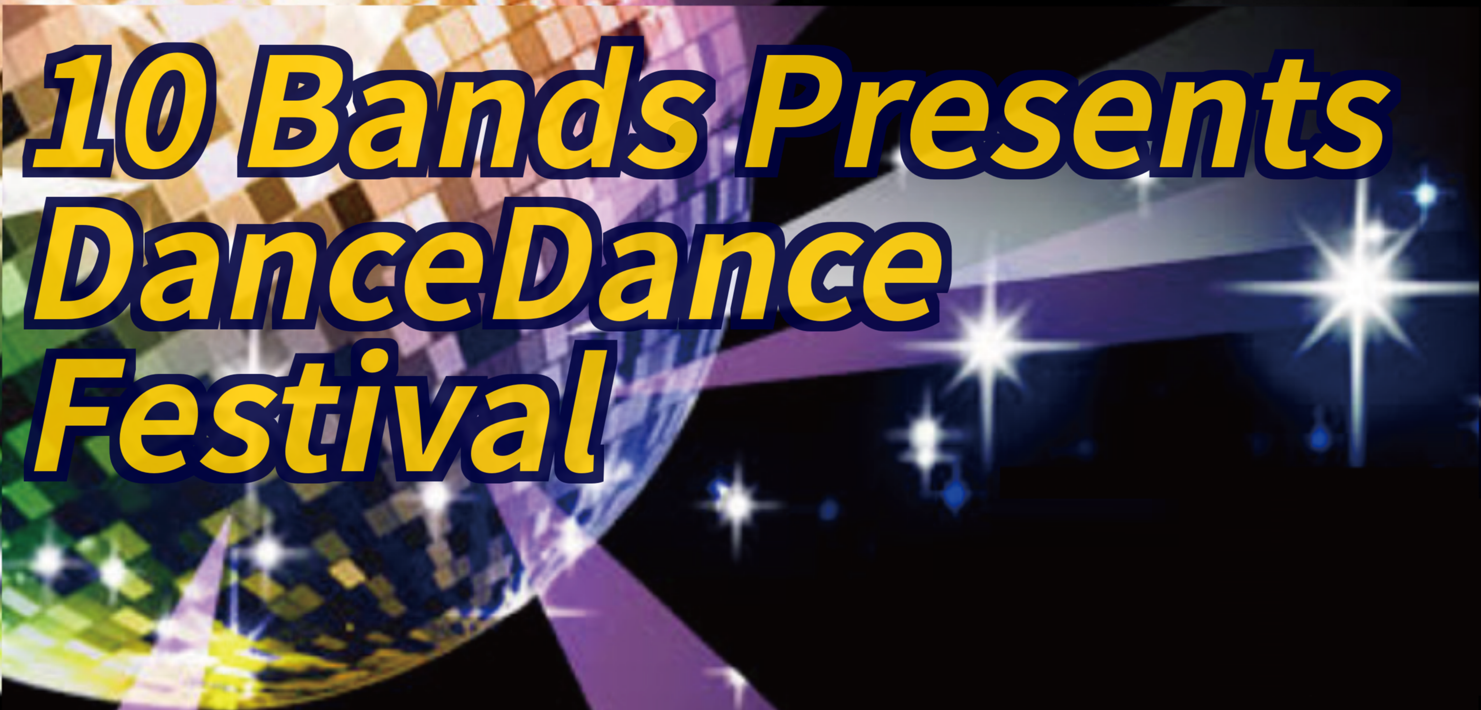 10 Bands Presents Dance Dance Festival